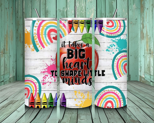 It Takes A Big Heart To Shape Little Minds