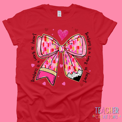 Teaching Is a Work of Heart Bow T-Shirt