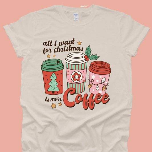 All I Want For Christmas is More Coffee