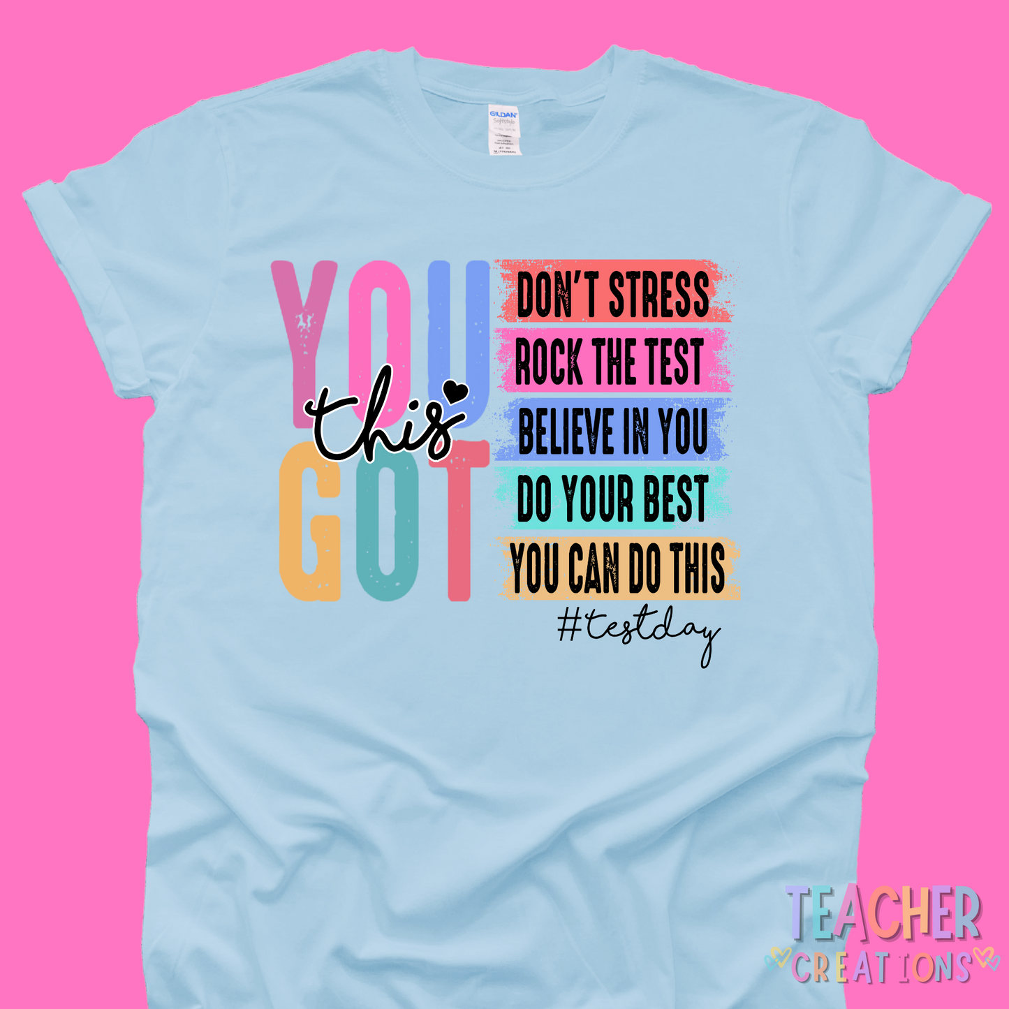 "YOU GOT THIS" Test Day Tee